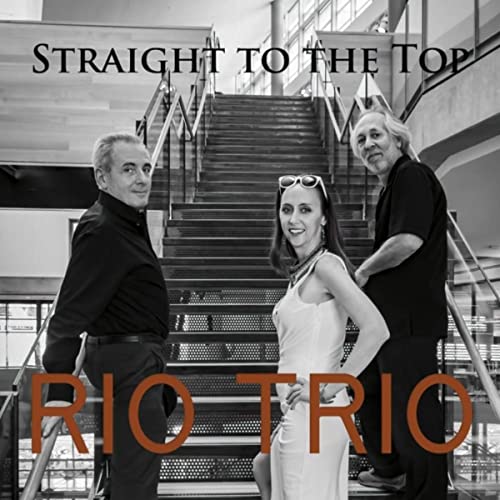 Straight to the Top - Rio Trio